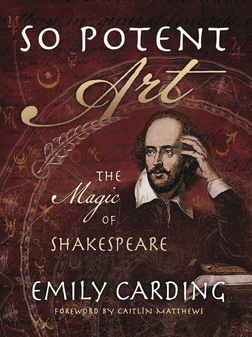 Title details for So Potent Art: the Magic of Shakespeare by Emily Carding - Available